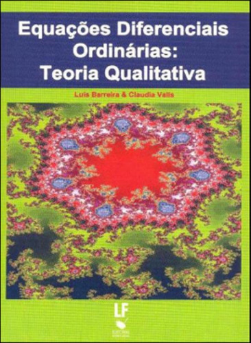 Equaçoes Diferenciais Ordinarias - Teoria Qualitativa, De Barreira, Luis. Editora Livraria Da Fisica - Lf, Capa Mole, Edição 1ª Edição - 2012 Em Português