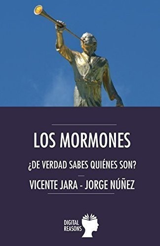 Libro : Los Mormones: ¿de Verdad Sabes Quienes Son?  - V...