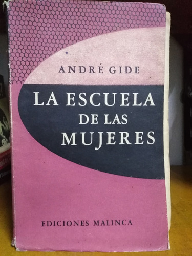 La Escuela De Las Mujeres - André Gide