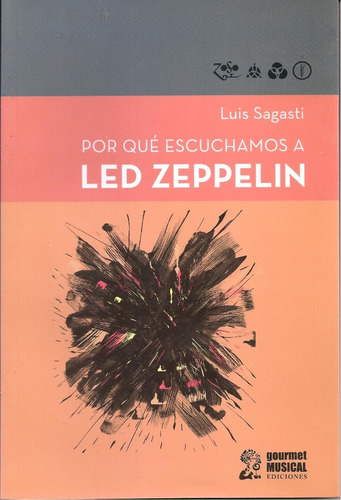 Por Que Escuchamos A Led Zeppelin - Luis Sagasti