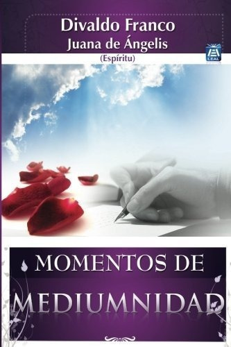Momentos De Mediumnidad - Franco, Divaldo Pereira, de Franco, Divaldo Pereira. Editorial Leal Publisher, INC en español