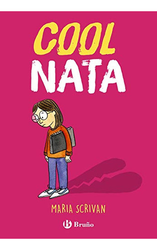 Cool Nata (Castellano - A PARTIR DE 10 AÑOS - PERSONAJES Y SERIES - Cool Nata), de Scrivan, Maria. Editorial BRUÑO, tapa pasta dura, edición edicion en español, 2020