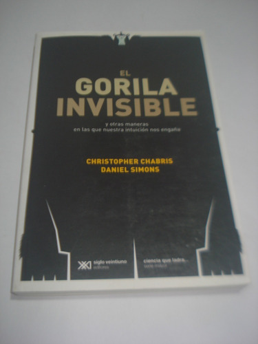 El Gorila Invisible - Chabris, Simons