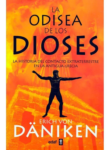 La Odisea De Los Dioses | Erich Von Däniken