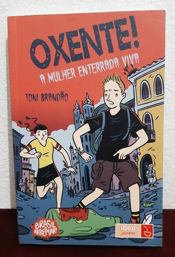 Livro Oxente! A Mulher Enterrada Viva / Toni Brandão