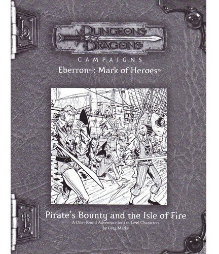 Rpg Dungeons & Dragon Pirate's Bounty And The Isle Of Fire - Campaigns, Eberron: Mark Of Heroes
