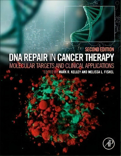 Dna Repair In Cancer Therapy, De Mark R. Kelley. Editorial Elsevier Science Publishing Co Inc, Tapa Dura En Inglés
