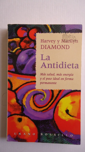 La Antidieta - Harvey Y Marilyn Diamond