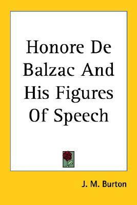 Libro Honore De Balzac And His Figures Of Speech - J. M. ...