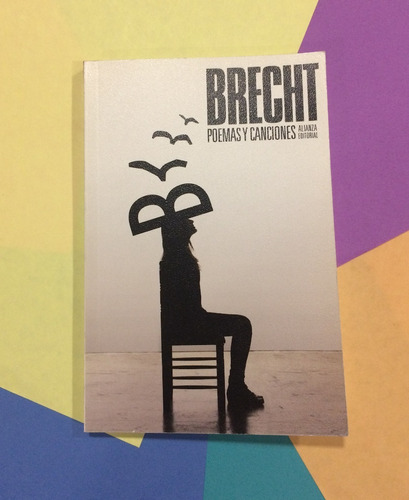 Poemas Y Canciones. Bertolt Brecht