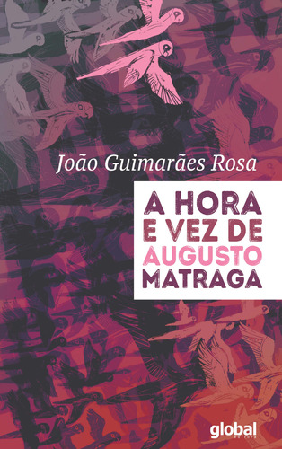 Libro Hora E Vez De Augusto Matraga A Editora Global De Ros