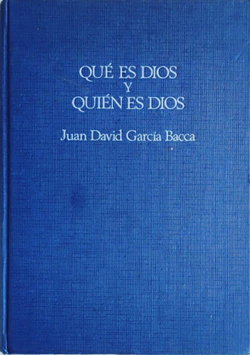 Que Es Dios Y Quien Es Dios Juan David Garcia Bacca