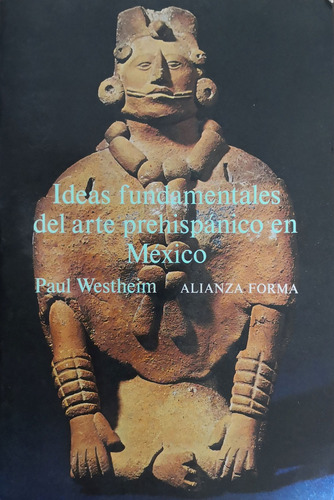 Ideas Fundamentales Del Arte Prehispánico En México (Usado)