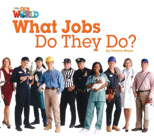 Our World Readers 2 - What Jobs Do They Do? (big Book) (bri