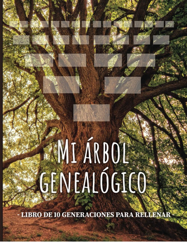 Libro: Mi Árbol Genealógico - Libro De 10 Generaciones Para