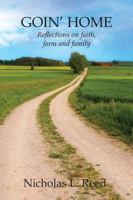Libro Goin' Home: Reflections On Faith, Farm And Family -...
