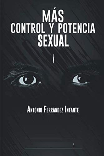 Libro: Más Control Y Potencia Sexual: Manual Práctico H