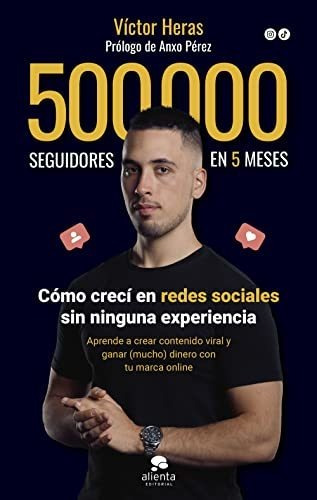 500 000 Seguidores En 5 Meses - Heras Victor