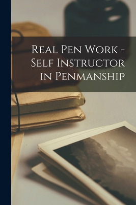 Libro Real Pen Work - Self Instructor In Penmanship - Ano...