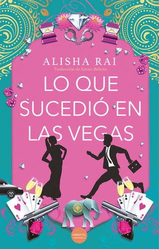 Lo Que Sucedio En Las Vegas, De Rai, Alisha. Editorial Ediciones Versatil, S.l., Tapa Blanda En Español