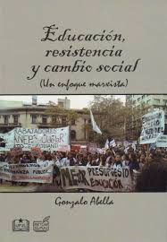 Educacion  Resistencia Y Cambio Social   Un Enfoque Marxista