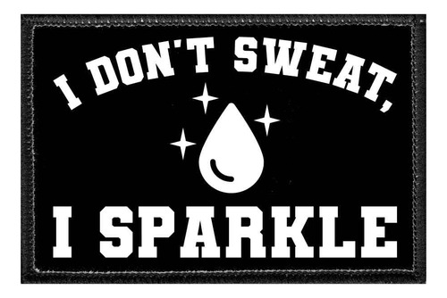 Pull Patch I Don't Sweat Sparkle Gancho Lazo Para Sombrero 2