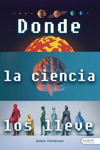 Libro: Donde La Ciencia Los Lleve. Corominas, Ramón. Avant E