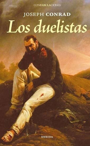 Libro: Los Duelistas. Conrad, J. Eneida