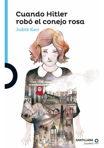 Cuando Hitler Robo El Conejo - Judith Kerr, Editorial Santillana tapa blanda en español