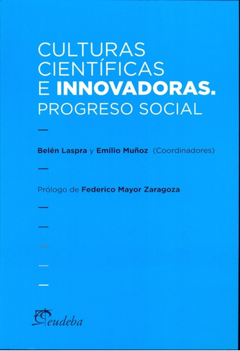 Culturas Cientificas E Innovadoras. Progreso Social - Laspra