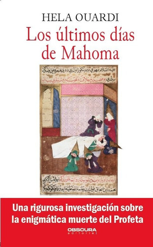 Los Últimos Días De Mahoma, De Hela Ouardi