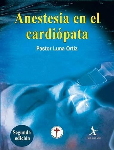 Libro Anestesia En El Cardiópata De Pastor Luna Ortiz