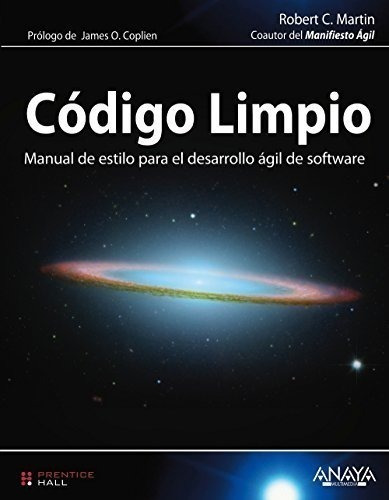 Código Limpio: Manual De Estilo Para El Desarrollo Ágil De S
