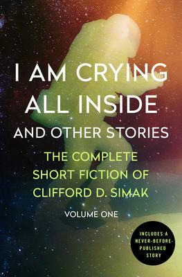 Libro I Am Crying All Inside - Clifford D. Simak