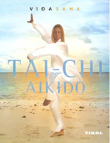 Tai-chi Y Aikido, De Popovic, Andrew. Editorial Tikal, Tapa Blanda En Español