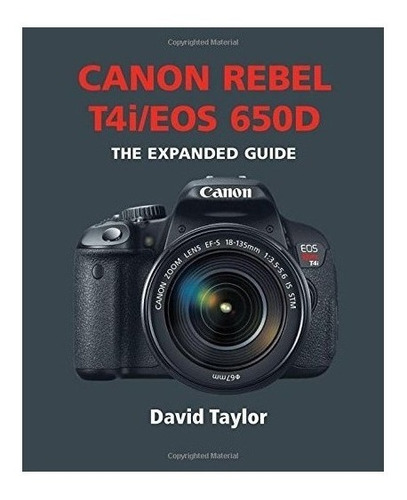 Canon Rebel T4i/eos 650d - David Taylor (paperback)