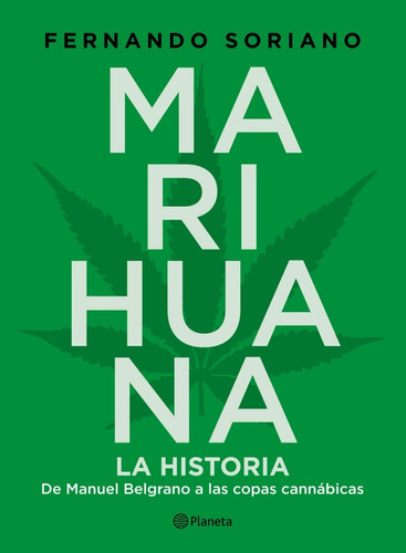 Marihuana La Historia - Fernando Soriano - Planeta