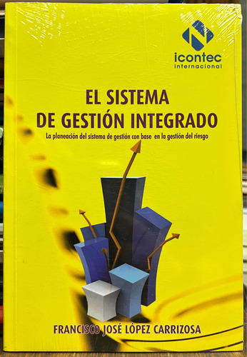 El Sistema De Gestión Integrado - Francisco Jose Lopez C.