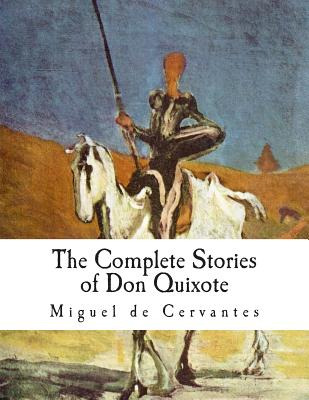 Libro The Complete Stories Of Don Quixote: Illustrated Ed...