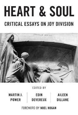 Libro Heart And Soul : Critical Essays On Joy Division - ...