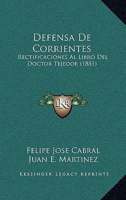 Libro Defensa De Corrientes - Felipe Jose Cabral