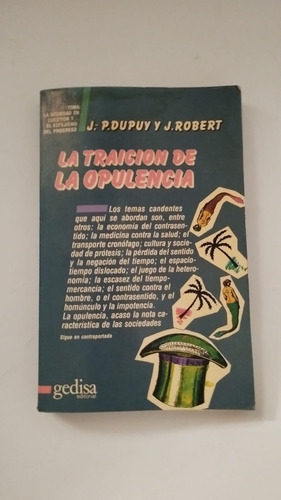 La Traicion De La Opulencia De Dupuy J. P. Y Robert J. (Usado)