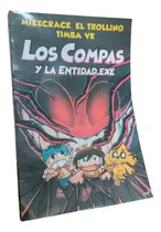 Comprar Los Compas 6: Y La Entidad.exe (a Color) - Mikecrack (a)