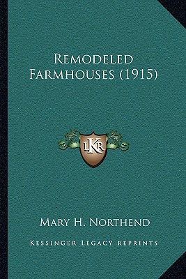 Libro Remodeled Farmhouses (1915) - Northend, Mary H.