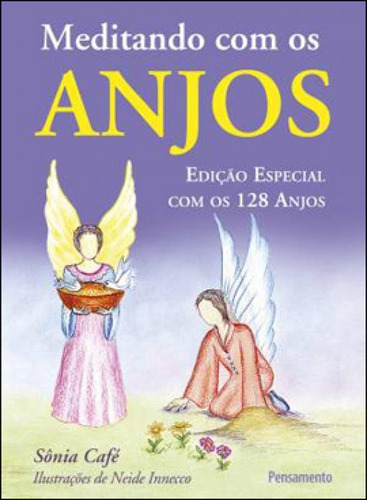 Meditando Com Os Anjos - Edição Especial, De Café, Sônia. Editora Pensamento, Capa Mole, Edição 1ª Edição - 2012 Em Português