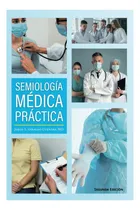Comprar Libro: Semiología Médica Práctica (edición En Español)