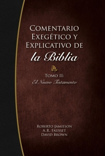 Comentario Exegético Y Explicativo De La Biblia Tomo 2 Nt