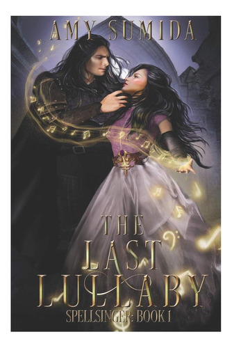 Libro: The Last Lullaby (the Spellsinger Series)