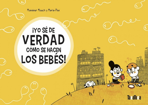 Libro ¡yo Sé De Verdad Cómo Se Hacen Los Bebés!