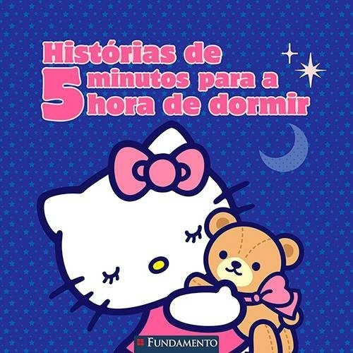 Hello Kitty - Historias De 5 Minutos Para A Hora De Dormir, De Aguas. Editora Fundamento, Capa Mole Em Português, 2015